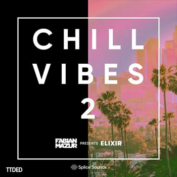 [RnB采样]Splice Sounds Fabian Mazur Chill Vibes Vol.2 [WAV]（329Mb）