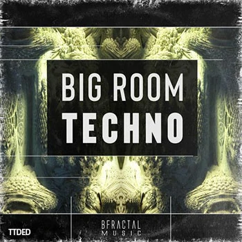 [泰克诺舞曲采样]BFractal Music Big Room Techno [WAV]（73Mb）