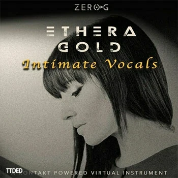 [温馨亲密人声音源]Zero-G Ethera Gold Intimate Vocals [KONTAKT]（1.89Gb）