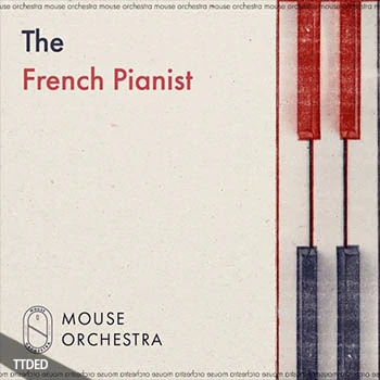 [电子乐钢琴采样]Mouse Orchestra The French Pianist [WAV]（75Mb）