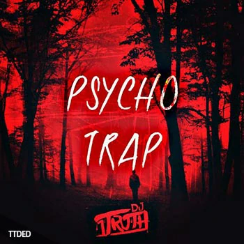 [Trap陷阱采样]DJ 1Truth Psycho Trap [WAV]（66Mb）