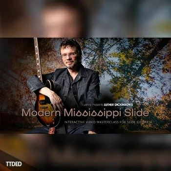 [教程]Truefire Luther Dickinson Modern Mississippi Slide（1.33Gb）