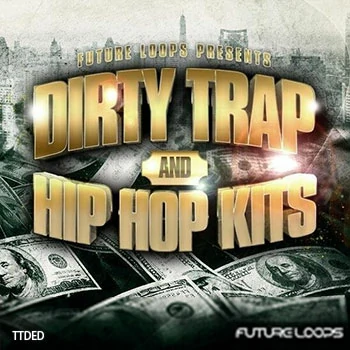 [嘻哈陷阱采样]Future Loops Dirty Trap and Hip Hop Kits [WAV]（454Mb）