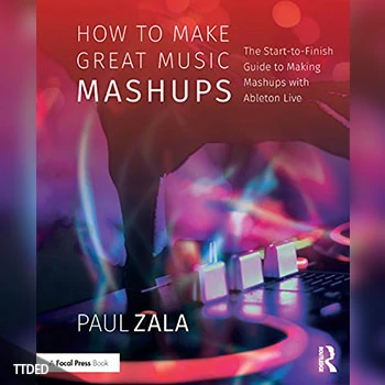[阅读]How to Make Great Music Mashups The Start-to-Finish Guide to Making Mashups with Ableton Live（14Mb）