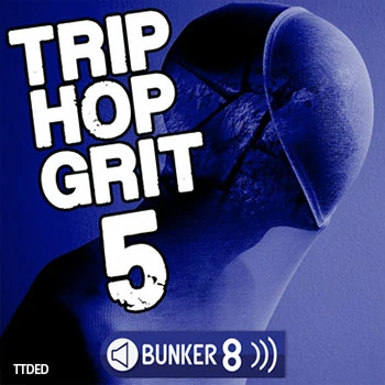 [TripHop素材]Bunker 8 Digital Labs Trip Hop Grit 5 [多格式]（2.09Gb）