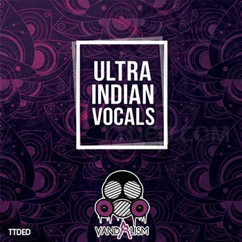 [印度人声电音采样]Vandalism Ultra Indian Vocals [WAV]（99Mb）