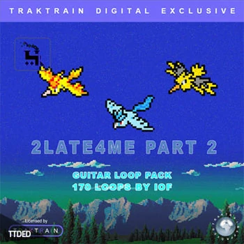 [陷阱吉他采样]TrakTrain 2Late4Me Part 2 Guitar Loop Pack by IOF [WAV]（730Mb）