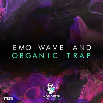 [氛围嘻哈陷阱采样]Komorebi Audio Emo Wave And Organic Trap [WAV]（480Mb）