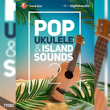 [流行民族尤克里里素材]Big Fish Audio Pop Ukulele and Island Sounds 2 [多格式]（9.45Gb）