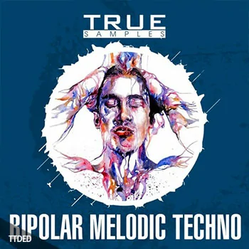 [高科技舞曲素材Spire预置]True Samples Bipolar Melodic Techno [WAV, MiDi]（884Mb）