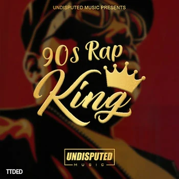 [90年代嘻哈说唱采样]Undisputed Music 90s Rap King [WAV]（41Mb）