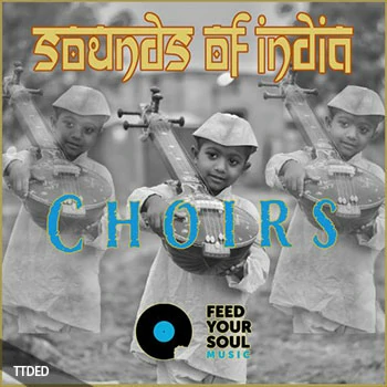 [印度古典乐人声短语采样]Feed Your Soul Music Choirs Sounds Of India [WAV]（202Mb）
