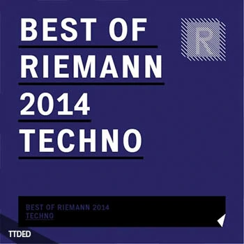 [高科技舞曲采样]Riemann Kollektion Best Of Riemann 2014 Techno [WAV]（645Mb）