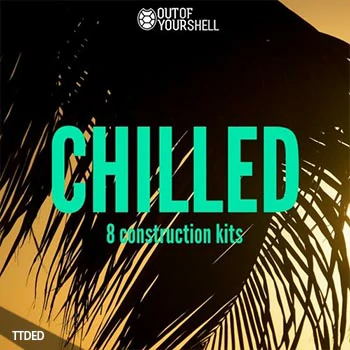 [Tropical House热带风素材]Out Of Your Shell Chilled [WAV, MiDi]（123Mb）