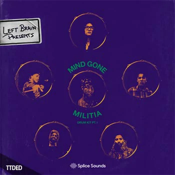 [嘻哈说唱采样]Splice Sounds Left Brain presents Mind Gone Militia Pack Vol.1 [WAV]（201Mb）