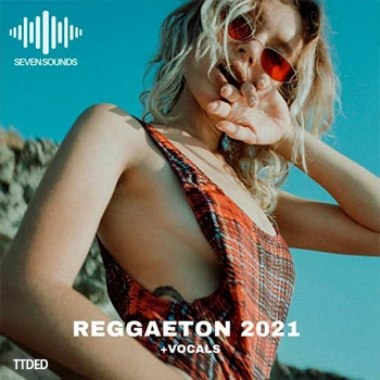 [Latin拉丁雷击顿素材]Seven Sounds Reggaeton 2021 [WAV, MiDi]（187Mb）
