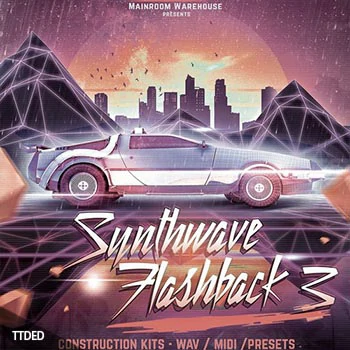 [合成器浪潮素材+Sylenth1预置Serum预置Spire预置]Mainroom Warehouse Synthwave Flashback 3 [多格式]（1.14Gb）
