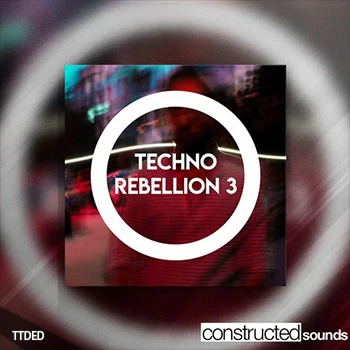 [Techno科技浩室素材]Constructed Sounds Techno Rebellion 3 [WAV, MiDi]（414Mb）