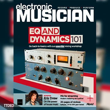 [阅读]Electronic Musician – January 2022（9Mb）