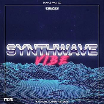 [怀旧合成器浪潮采样]Katunchik Sounds Synthwave Vibe [WAV]（139Mb）