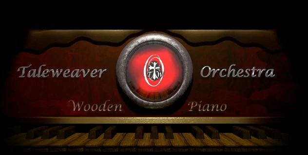Taleweaver Orchestra Ancient Wooden Piano KONTAKT