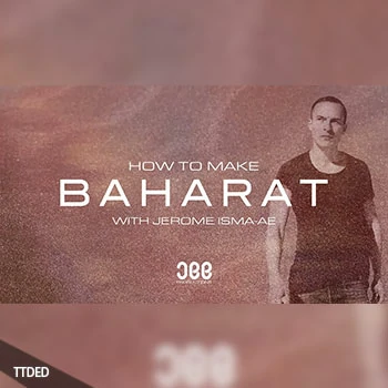 [教程]Sonic Academy How To Make Baharat with Jerome Isma-Ae（1.98Gb）