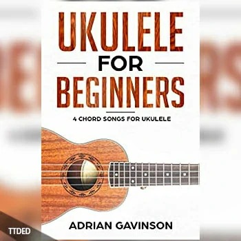 [阅读]Ukulele For Beginners 4 Chord Songs for Ukulele（671Kb）