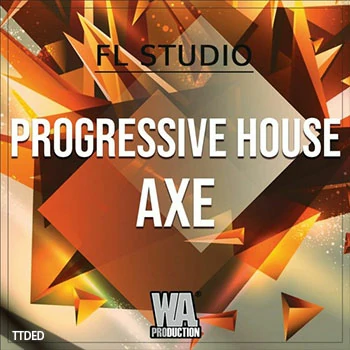 [前卫浩室Sylenth1预置Spire预置FL工程]WA Production Progressive House Axe (FL STUDiO) [WAV, MiDi]（282Mb）