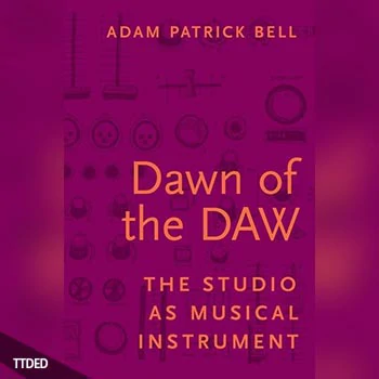 [阅读]Dawn of the DAW The Studio as Musical Instrument（8Mb）