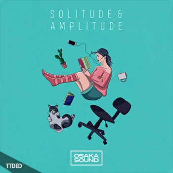 [氛围嘻哈说唱采样]Osaka Sound Solitude And Amplitude [WAV]（214Mb）
