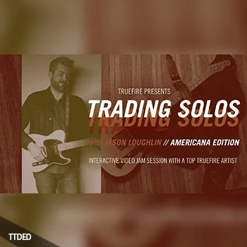 [教程]Truefire Jason Loughlin Trading Solos Americana（698Mb）