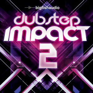 Big Fish Audio Dubstep Impact 2 KONTAKT