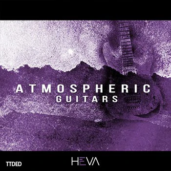 [氛围吉他采样]HEVA Atmospheric Guitars [WAV]（296Mb）