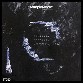 [Progressive前卫舞曲采样]Sample Magic Fehrplay Parallel Sounds [WAV]（1.11Gb）