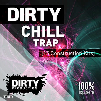 [Trap陷阱素材FL工程模板]Dirty Production Dirty Chill Trap Kits [WAV, MiDi]（971Mb）