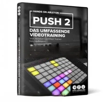 Ableton Push 2综合视频教程 – Hands On Ableton Push 2 Das umfassende Videotraining TUTORiAL [GERMAN]