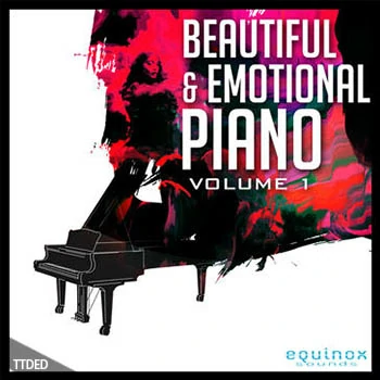 [流行嘻哈RnB钢琴采样]Equinox Sounds Beautiful and Emotional Piano Vol.1 [WAV]（731Mb）