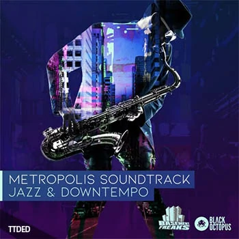 [爵士布鲁斯慢摇采样]Black Octopus Sound Metropolis Soundtrack [WAV]（710Mb）