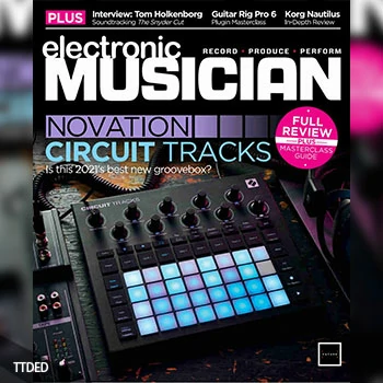 [阅读]Electronic Musician July 2021（30Mb）