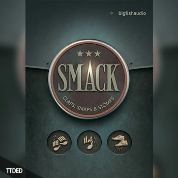 [拍手响指跺脚音源]Big Fish Audio SMACK Claps Snaps and Stomps [KONTAKT]（694Mb）