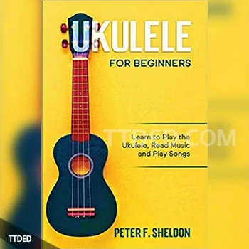 [阅读]Ukulele for Beginners Learn to Play the Ukulele, Read Music and Play Songs（1Mb）