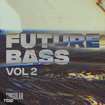 [Future Bass素材+Serum预置]Singular Sounds Future Bass Vol.2 [WAV, MiDi]（125Mb）