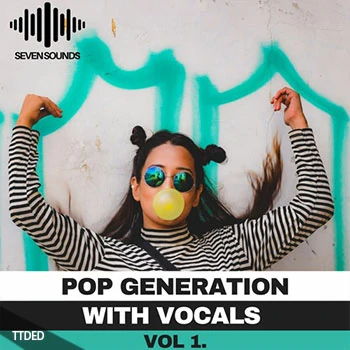 [流行RnB人声素材Serum预置Spire预置]Seven Sounds Pop Generation With Vocals [WAV, MiDi]（371Mb）