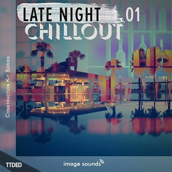 [氛围驰放采样]Image Sounds Late Night Chillout 1 [WAV]（935Mb）