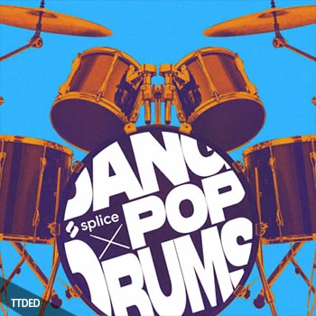 [流行鼓组采样]Splice Originals Dang Pop Drums with Aaron Steele [WAV]（366Mb）