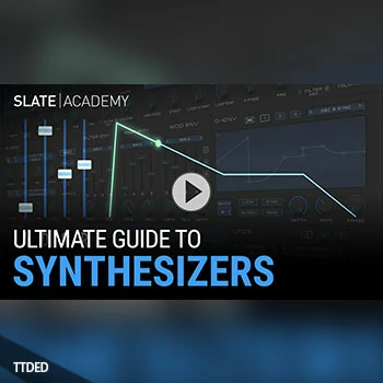 [教程]Slate Academy Ultimate Guide To Synthesizers（417Mb）
