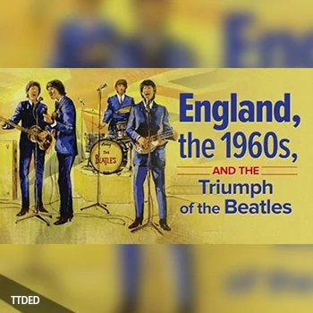 [教程]TTC England, the 1960s, and the Triumph of the Beatles（4.27Gb）