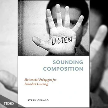 [阅读]Sounding Composition Multimodal Pedagogies for Embodied Listening（5Mb）