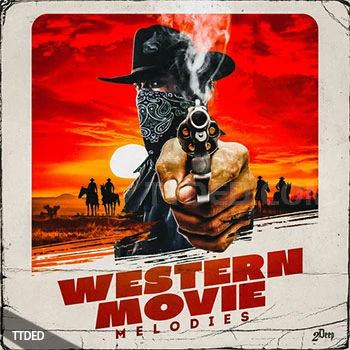 [影视嘻哈采样]2DEEP Western Movie Melodies [WAV]（235Mb）