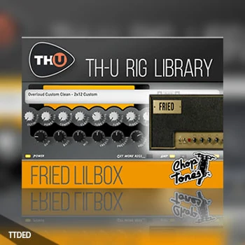[TH-U扩展Smallbox 50]Overloud Choptones Fried Lilbox Rig Library（561Kb）